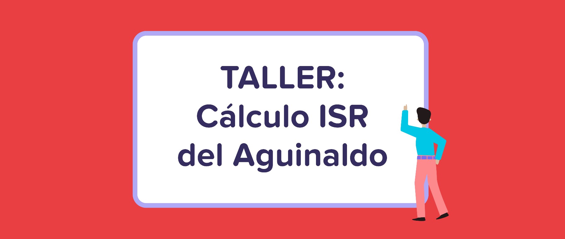 Taller: ¿Cómo calcular el Aguinaldo en México? - Runa
